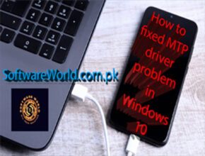 How to Solve MTP Driver Problem in Windows 10